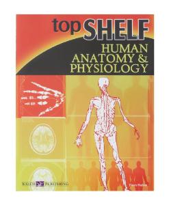 Top Shelf Human Anatomy And Physiology